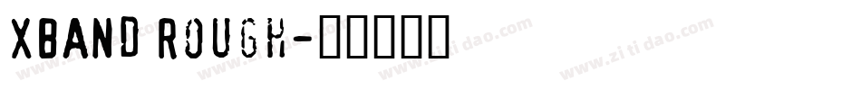 XBAND Rough字体转换